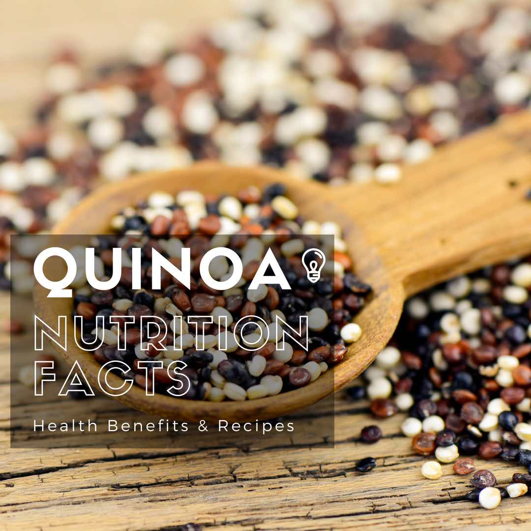 Quinoa Nutrition Facts, Health Benefits & Recipe